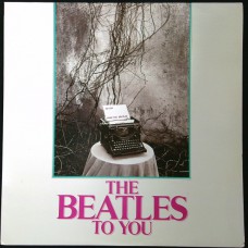 BEATLES To You (Mun Hwa Records / Kreato MHRL-1082 / CREATO 4020) South Korea 1991 compilation LP